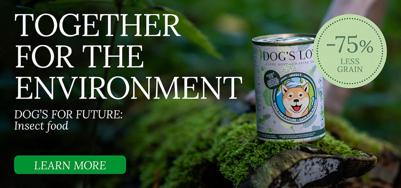 Banner with DOG'S LOVE Insect varieties, containing the following information: Insect Protein, Sustainable & Hypoallergenic and the information -75% less water.